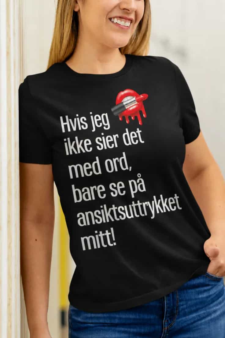 Morsom t-skjorte Ansiktsuttrykket sier alt