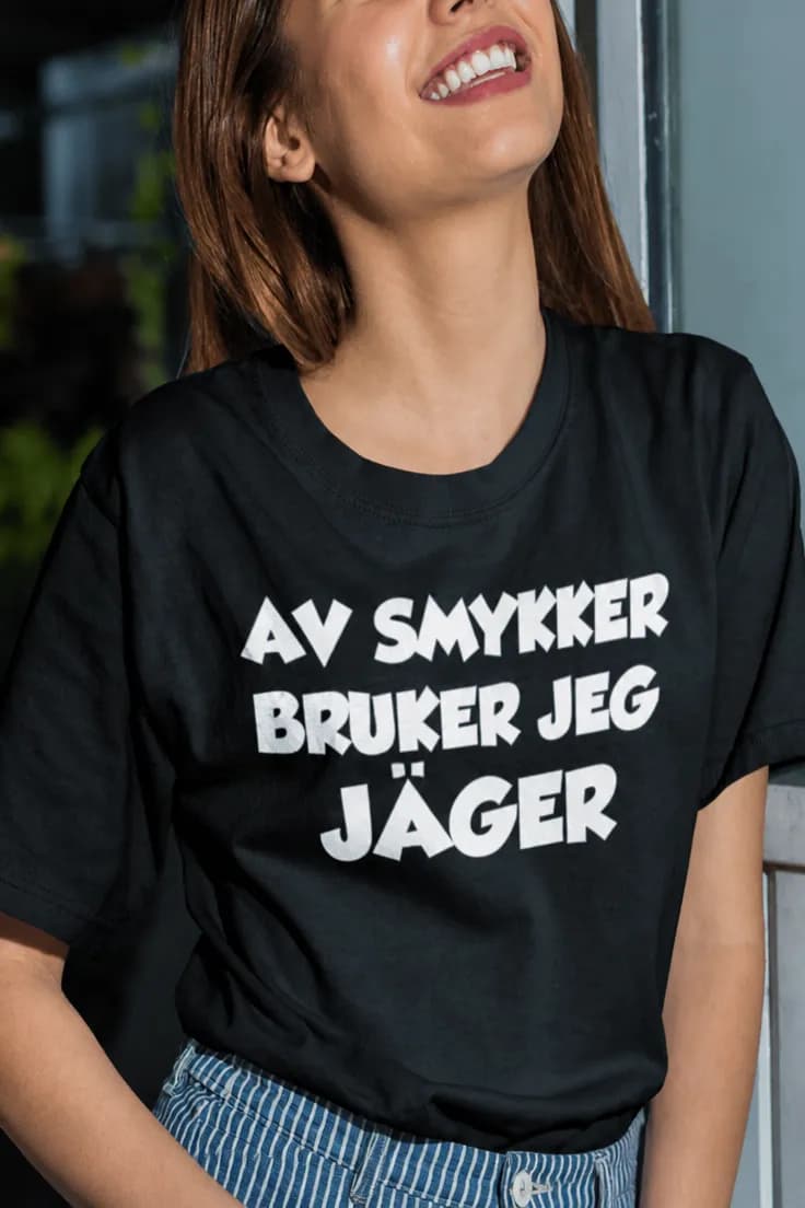 Morsom t-skjorte Av smykker bruker jeg Jäger