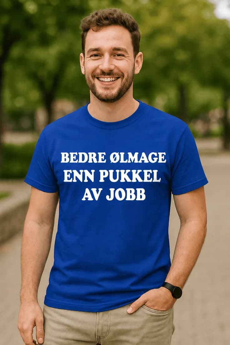 Morsom t-skjorte Bedre ølmage enn jobb