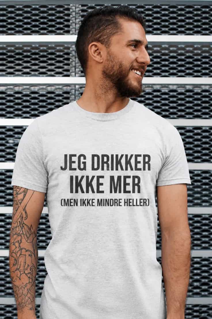 Morsom t-skjorte Drikker ikke mindre