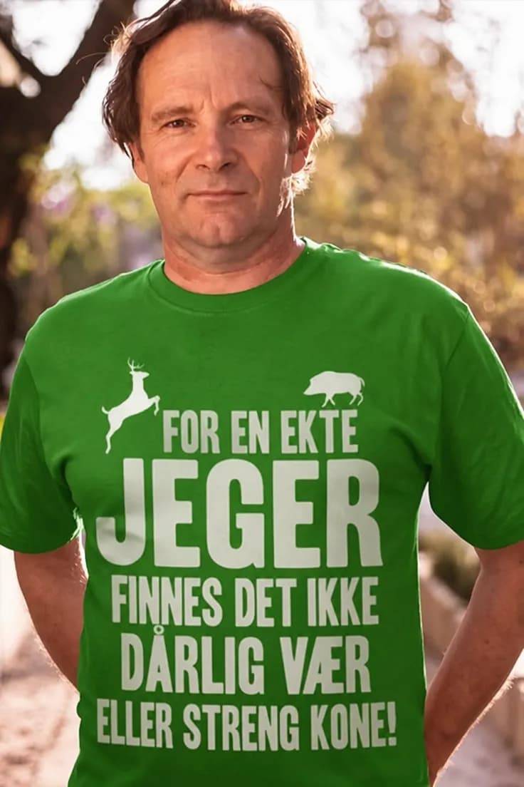 Morsom t-skjorte Ekte jeger – FOR EN EKTE JEGER