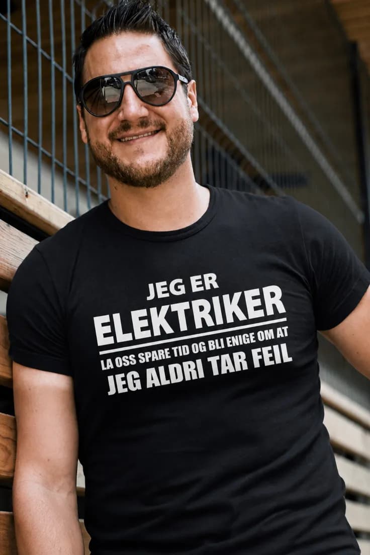 Morsom t-skjorte Elektriker tar aldri feil