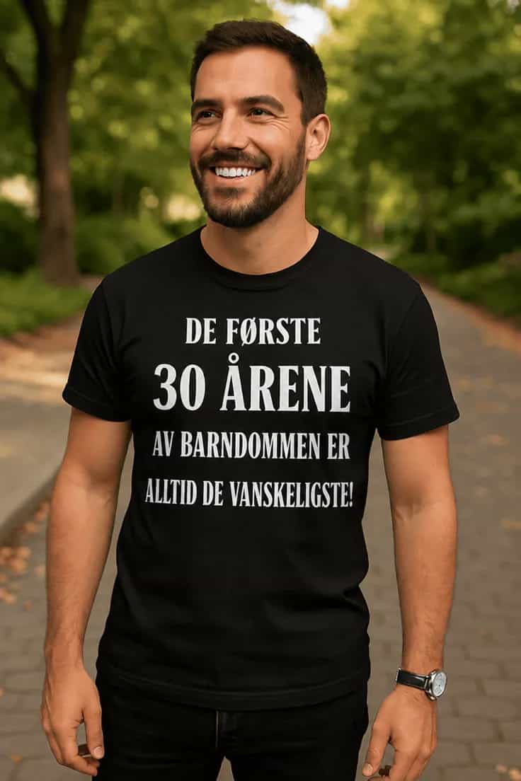 Morsom t-skjorte Første 30 år av barndommen