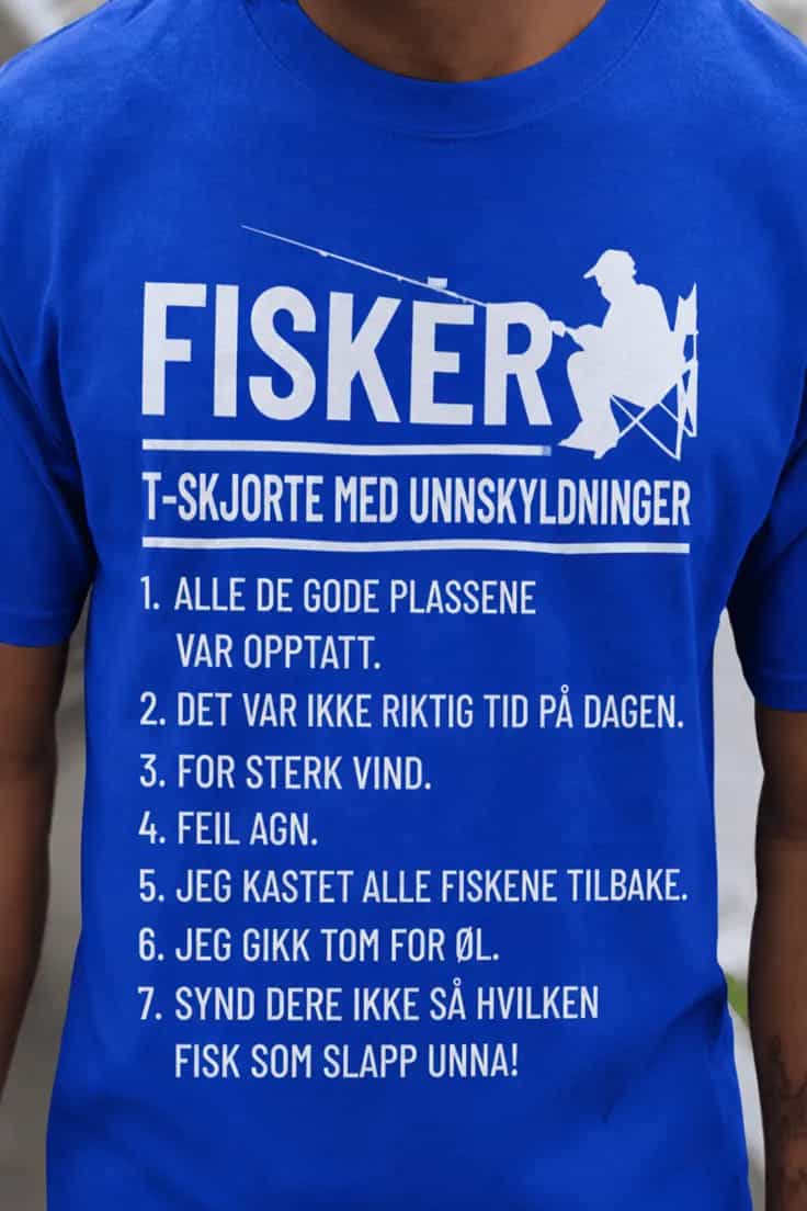 Morsom t-skjorte Fisker med unnskyldninger