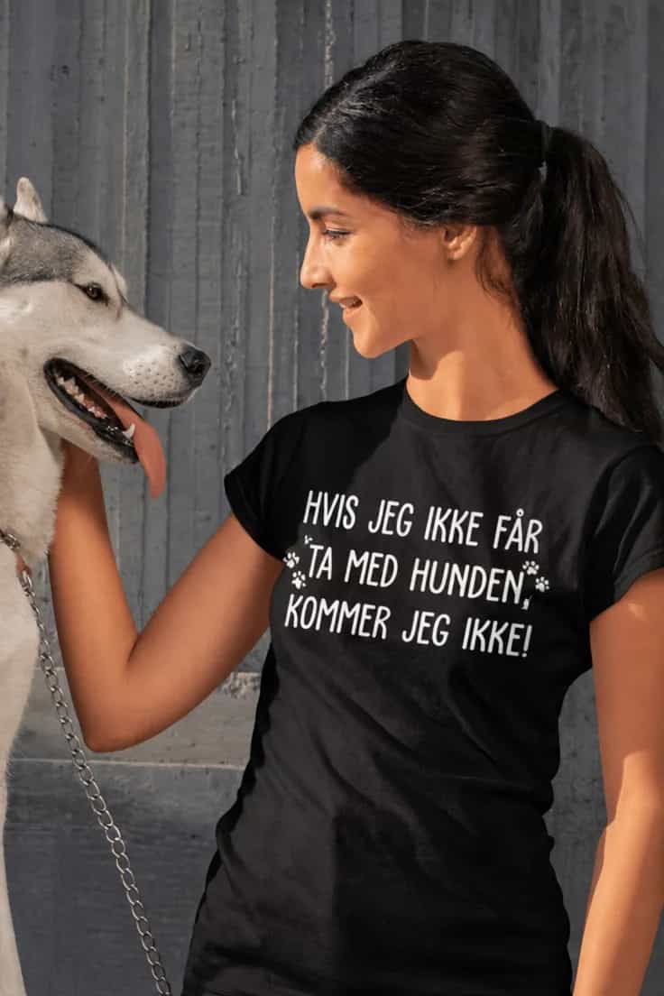 Morsom t-skjorte Hvis hunden må bli med
