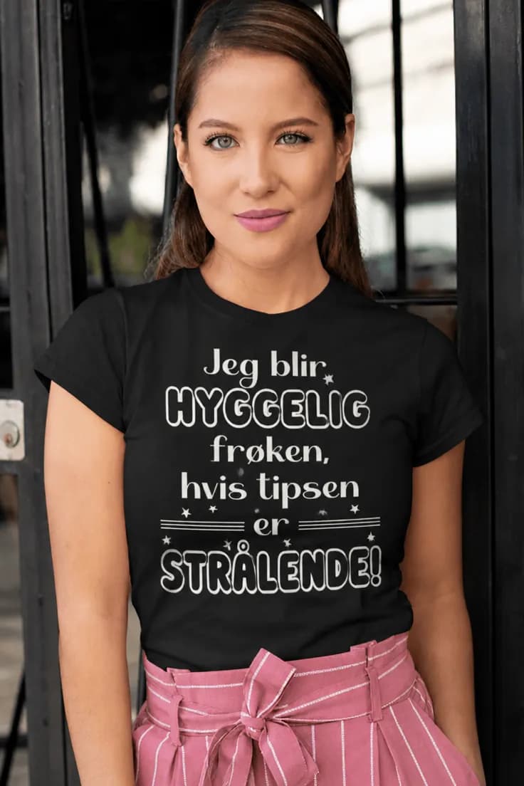 Morsom t-skjorte Hyggelig frøken | Jeg blir