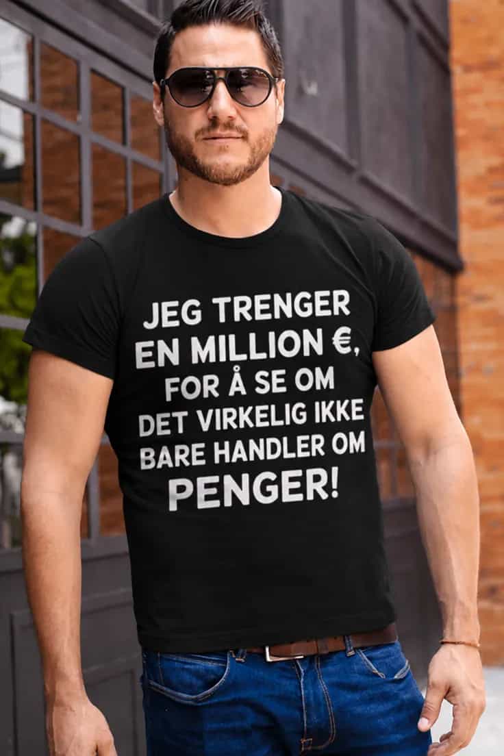 Morsom t-skjorte Ikke alt handler om penger