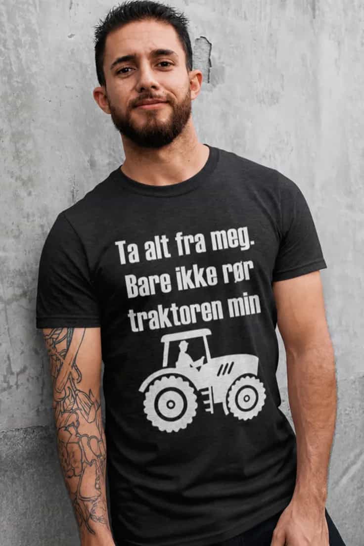Morsom t-skjorte Ikke rør traktoren min