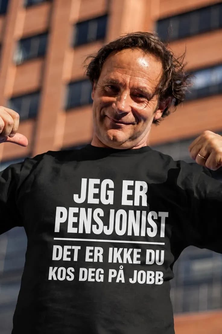 Morsom t-skjorte Jeg er pensjonist – JEG ER