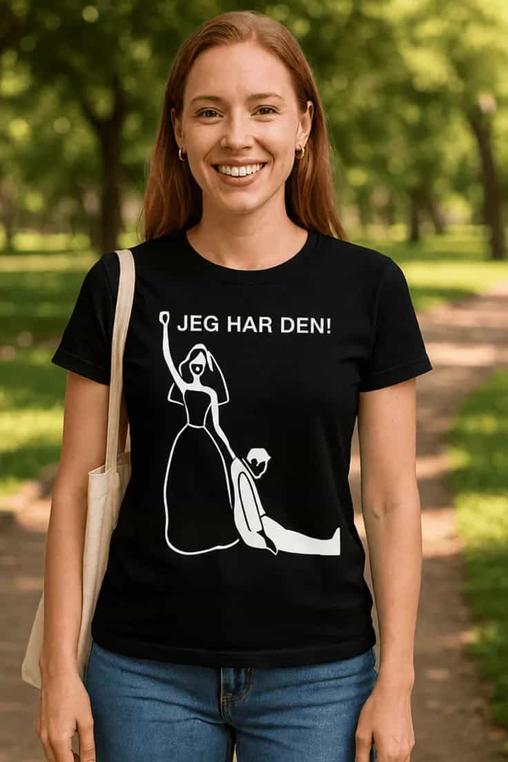 Morsom t-skjorte Jeg har den – JEG HAR DEN!