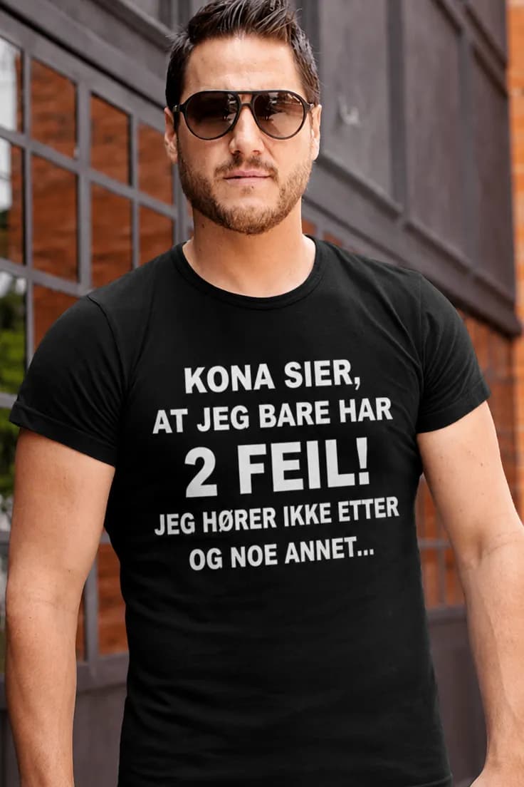 Morsom t-skjorte Jeg har to feil | KONA SIER,