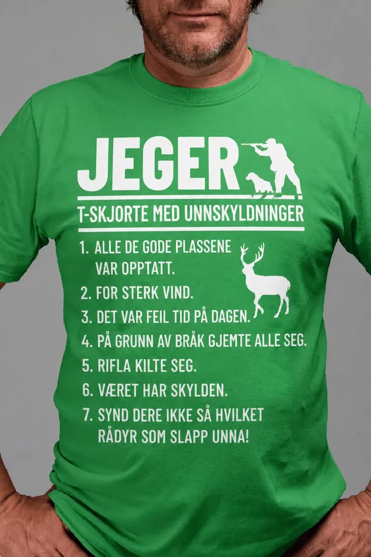 Morsom t-skjorte Jegerens unnskyldninger