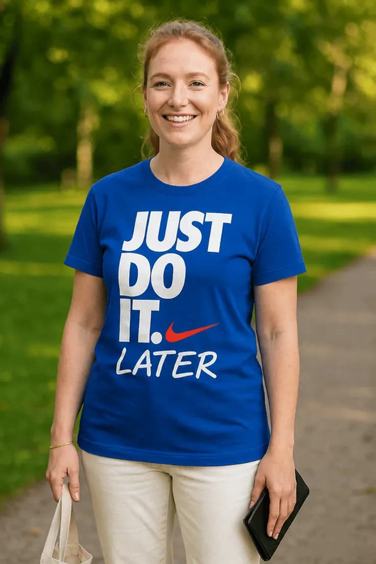 Morsom t-skjorte Just do it later JUST DO IT. LATER.