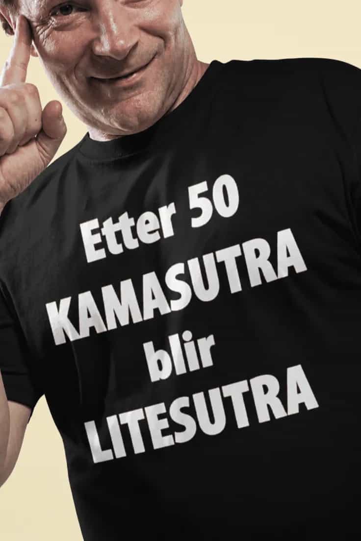 Morsom t-skjorte Kamasutra etter 50