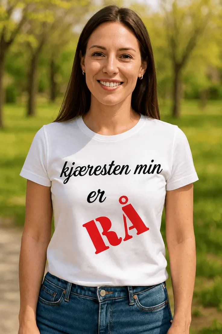 Morsom t-skjorte kjæresten min er rå