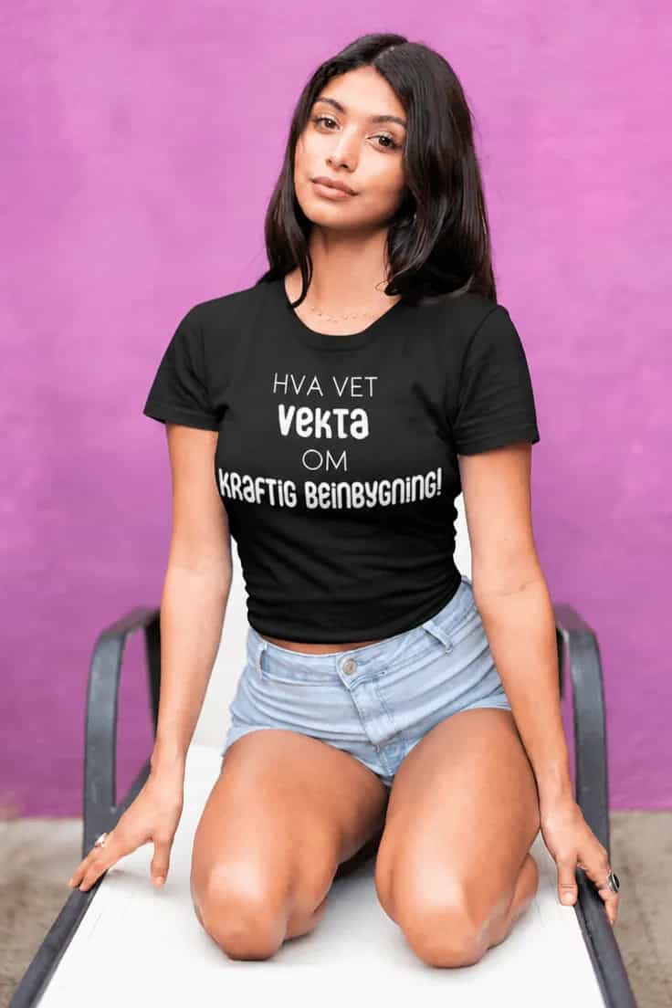 Morsom t-skjorte Kraftig beinbygning – HVA VET