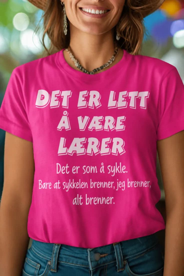 Morsom t-skjorte Lett å være lærer – DET ER LETT