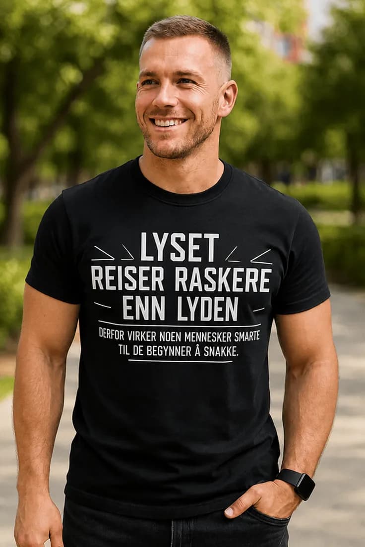Morsom t-skjorte Lys raskere enn lyd – LYSET