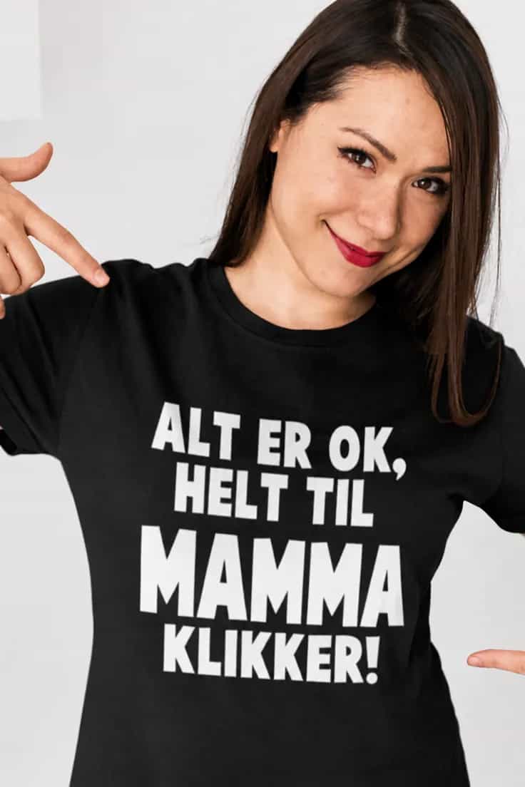 Morsom t-skjorte Mamma klikker | ALT ER OK