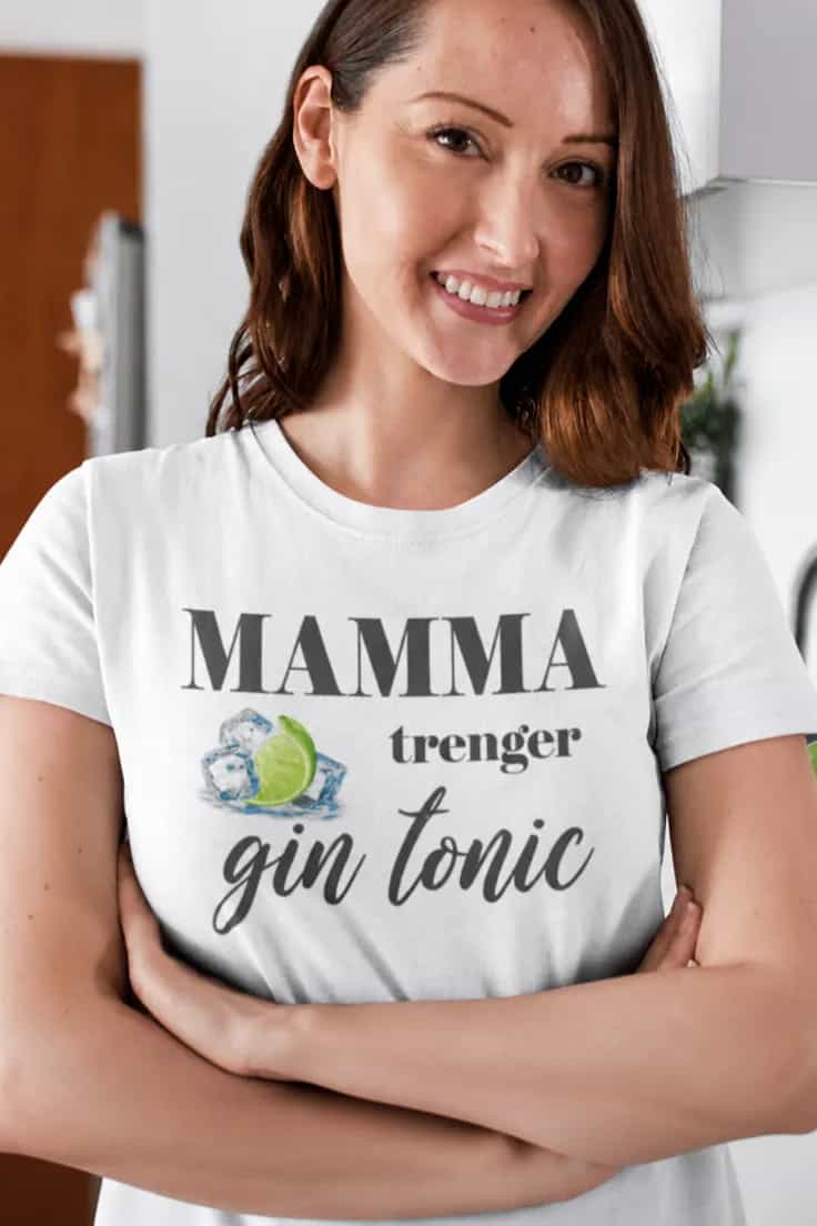 Morsom t-skjorte Mamma trenger gin tonic