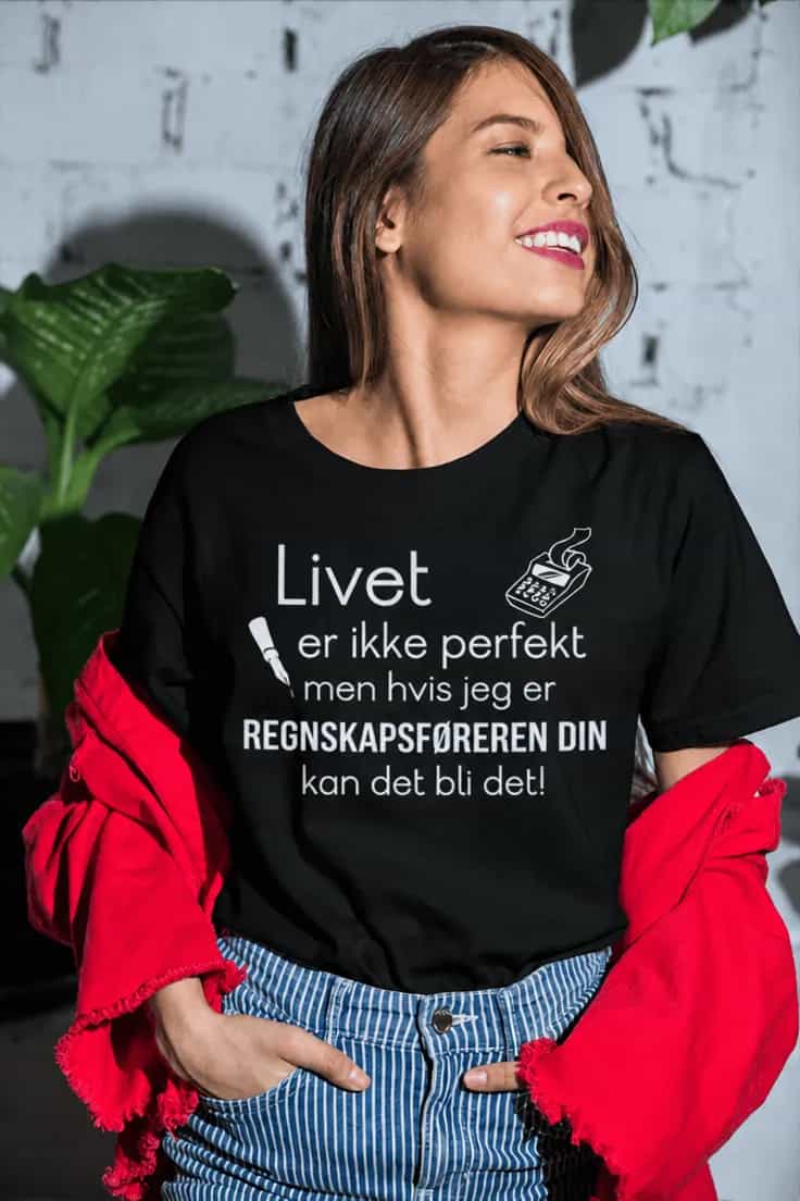 Morsom t-skjorte Perfekt regnskapsfører - Livet