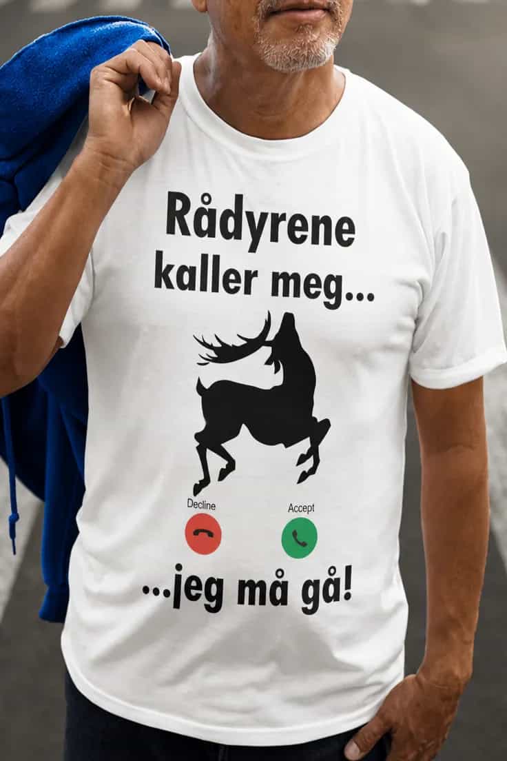 Morsom t-skjorte Rådyrene kaller jeg må gå