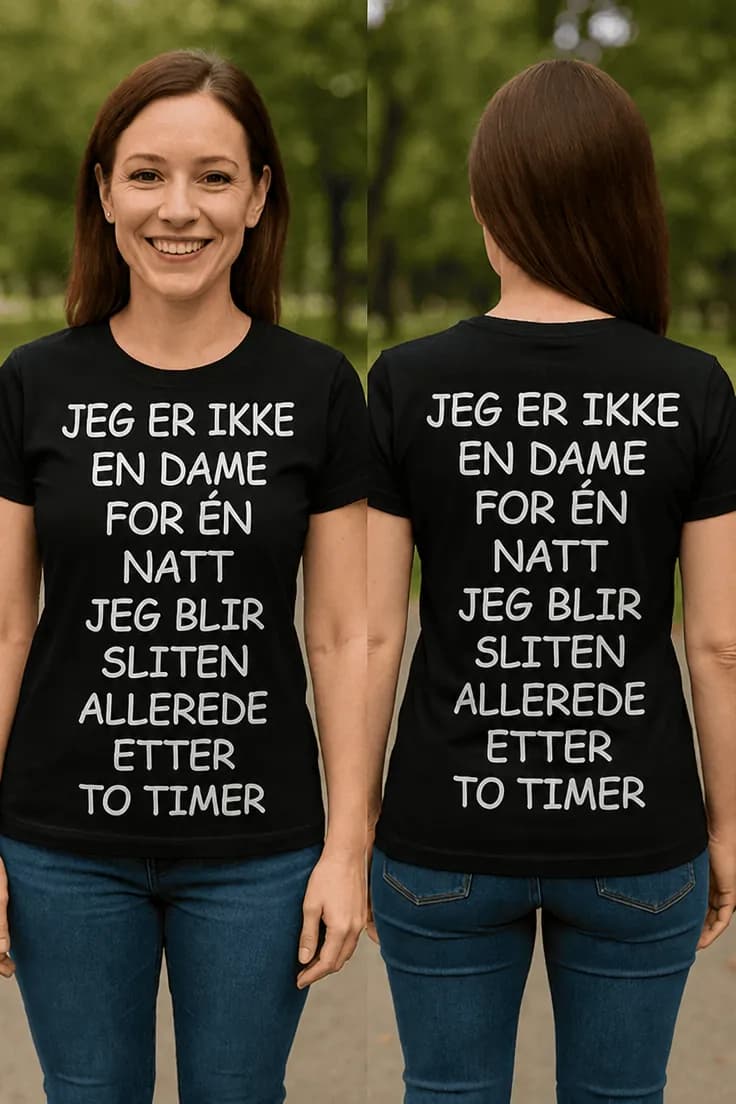 Morsom t-skjorte Sliten etter to timer