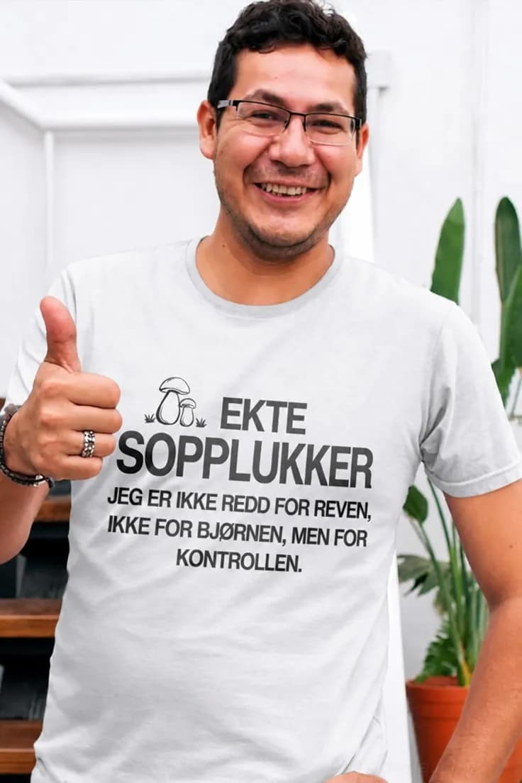 Morsom t-skjorte Soppplukkerens frykt – EKTE