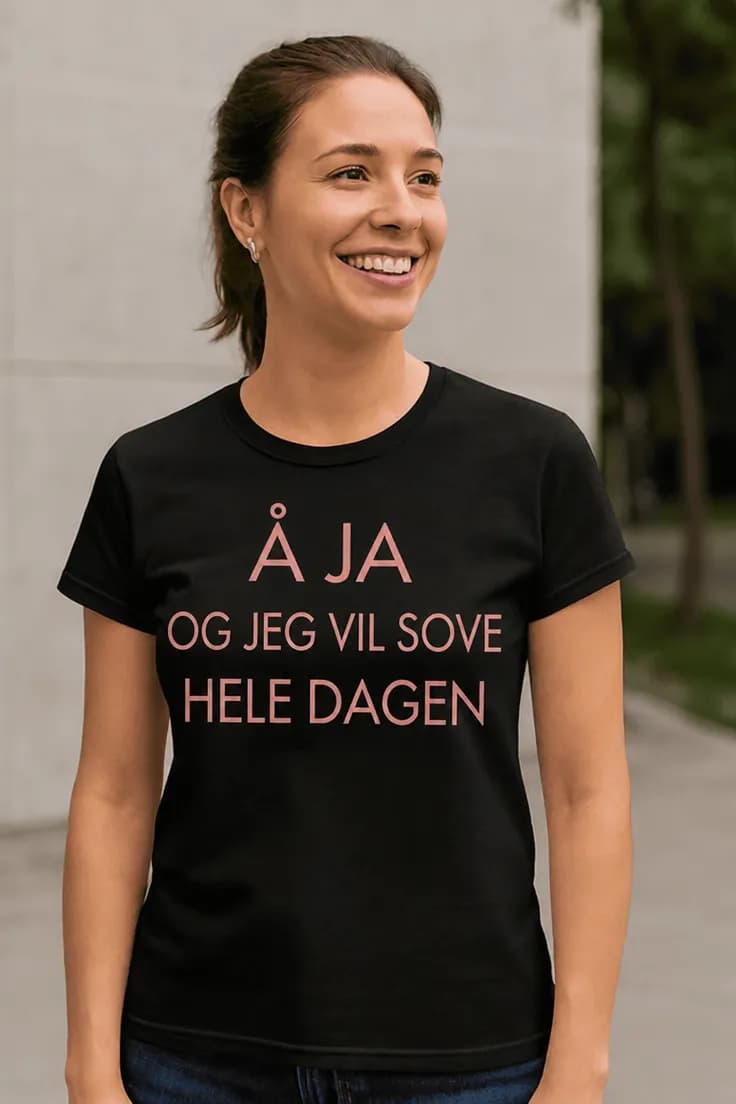 Morsom t-skjorte Sove hele dagen – Å JA