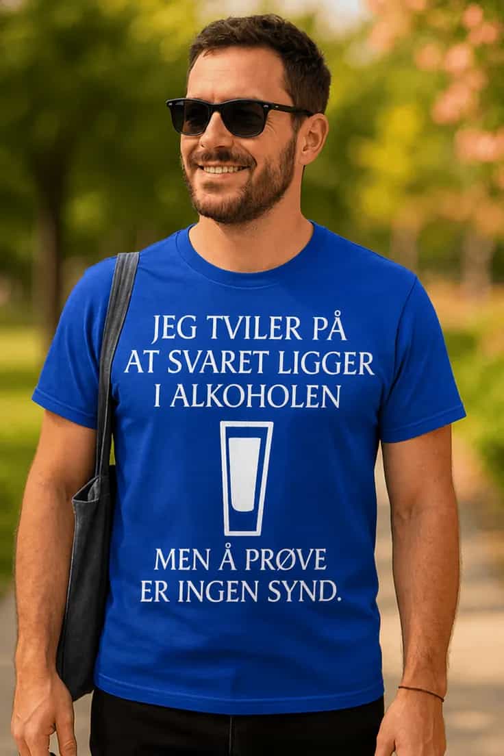Morsom t-skjorte Svaret i alkoholen – JEG TVILER PÅ