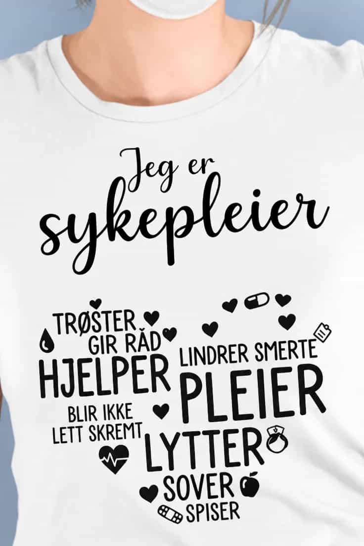 Morsom t-skjorte Sykepleier med hjerte - Jeg er