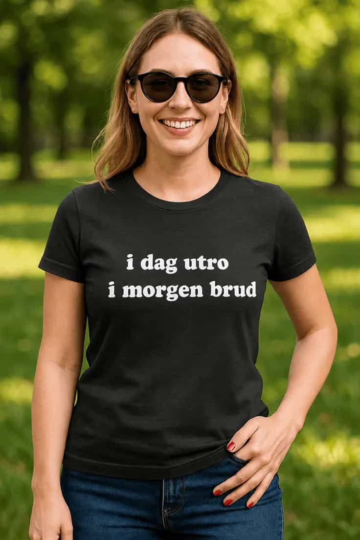 Morsom t-skjorte Utroskap i dag brud i morgen