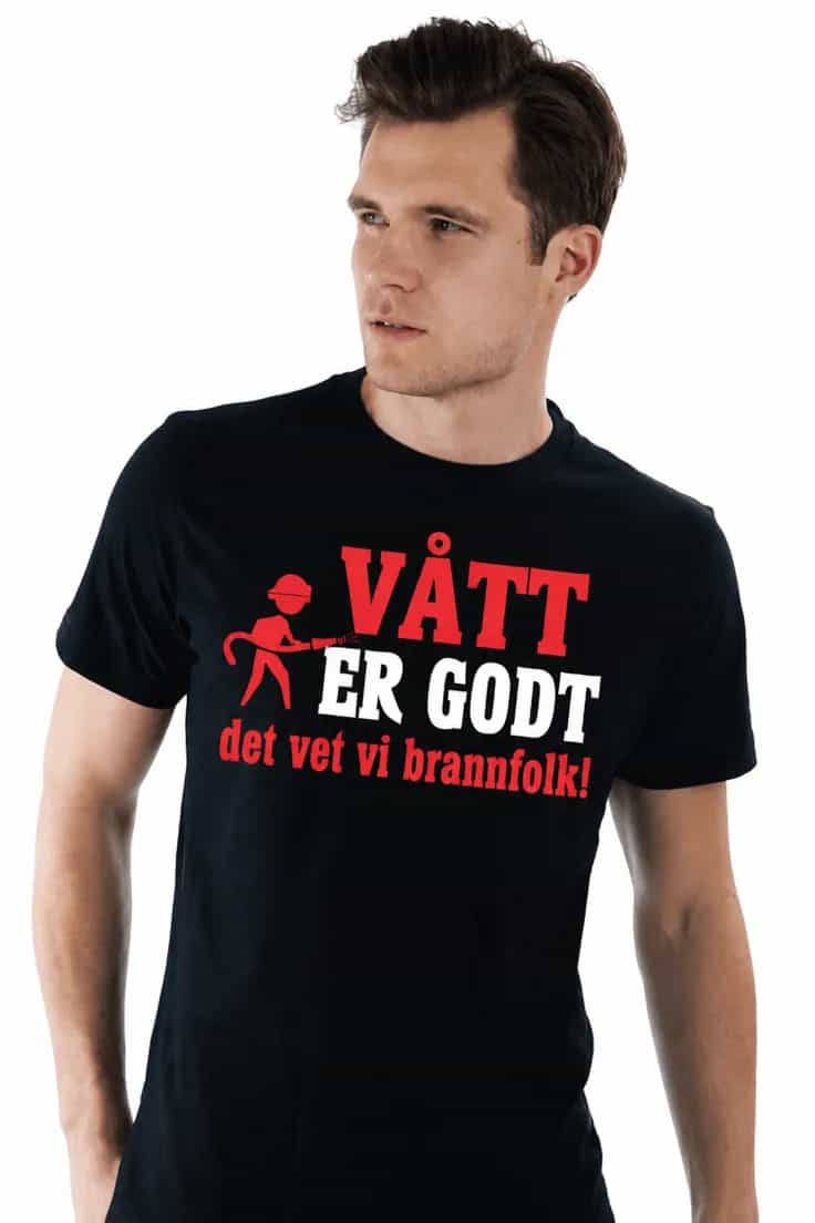 Morsom t-skjorte Vått er godt brannfolk