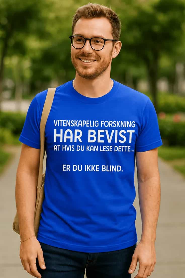 Morsom t-skjorte Vitenskapelig forskning ikke blind
