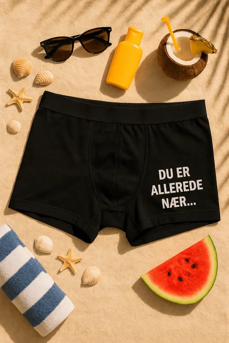 Morsomme boksershorts du er nær – DU ER ALLEREDE NÆR....