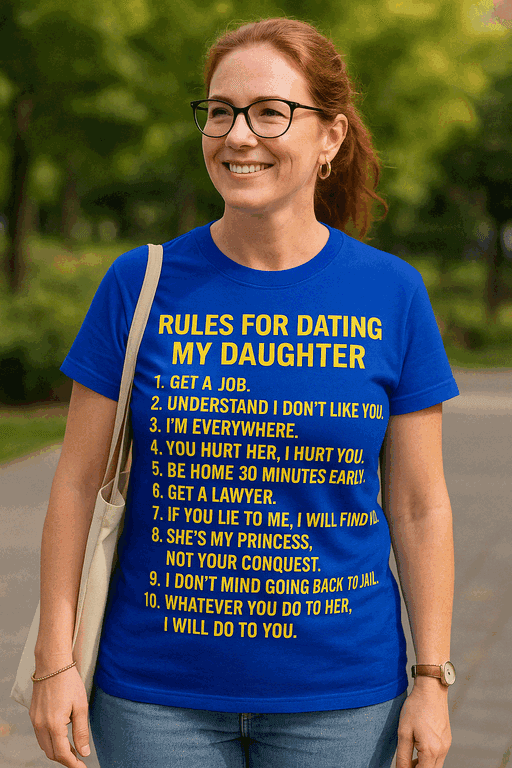 Rules for Dating My Daughter - T-skjorte