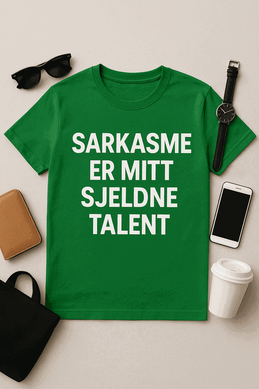 Sarkasme er mitt sjeldne talent – T-skjorte