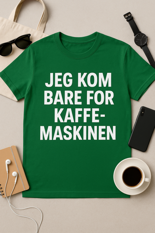 Jeg kom bare for kaffemaskinen - T-skjorte