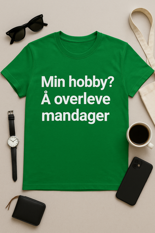 Min hobby? Å overleve mandager - T-skjorte