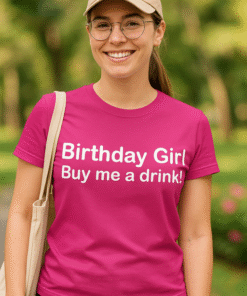 Birthday Girl – Buy me a drink! - T-skjorte