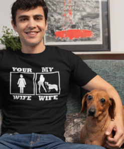 YOUR WIFE MY WIFE Hund - T-skjorte