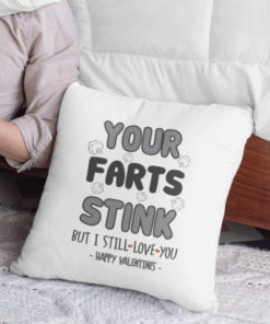 YOUR FARTS STINK BUT I STILL LOVE YOU - Pute