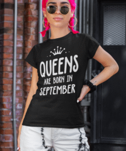 QUEENS ARE BORN IN SEPTEMBER - T-skjorte