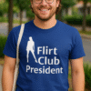Flirt Club President - T-skjorte