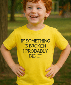 IF SOMETHING IS BROKEN I PROBABLY DID IT - T-skjorte for barn