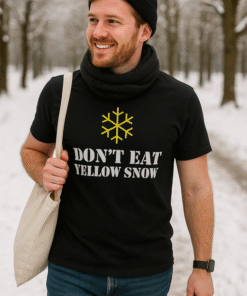 DON'T EAT YELLOW SNOW - T-skjorte