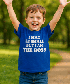 I MAY BE SMALL BUT I AM THE BOSS - T-skjorte