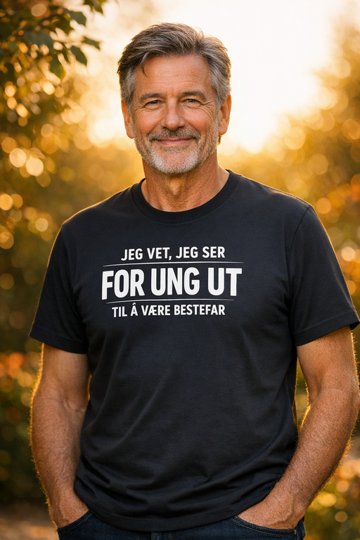 Morsom t-skjorte: Jeg vet, jeg ser for ung ut til å være bestefar