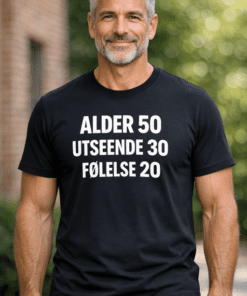 Morsom t-skjorte: ALDER 50 UTSEENDE 30 FØLELSE 20
