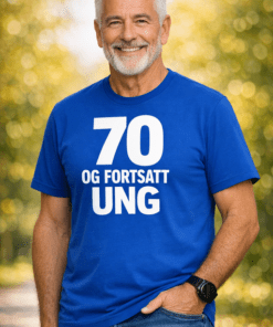 Morsom t-skjorte: 70 og fortsatt ung